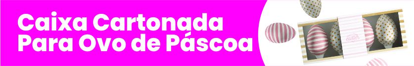 Caixas Cartonadas Personalizadas para a Páscoa Caixas Cartonadas Personalizadas para a Páscoa